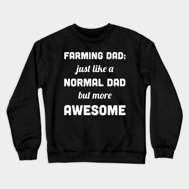 Funny Farming Dad Crewneck Sweatshirt by MeatMan